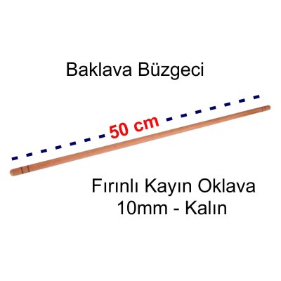 Ahşap Fırınlı Kayın Oklava 60cm Baklava Büzgeci 10mm